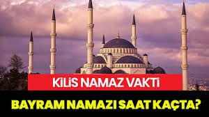 Kilis’te Kurban Bayramı namazı saat kaçta kılınacak? 2025 Kilis bayram namazı vakti